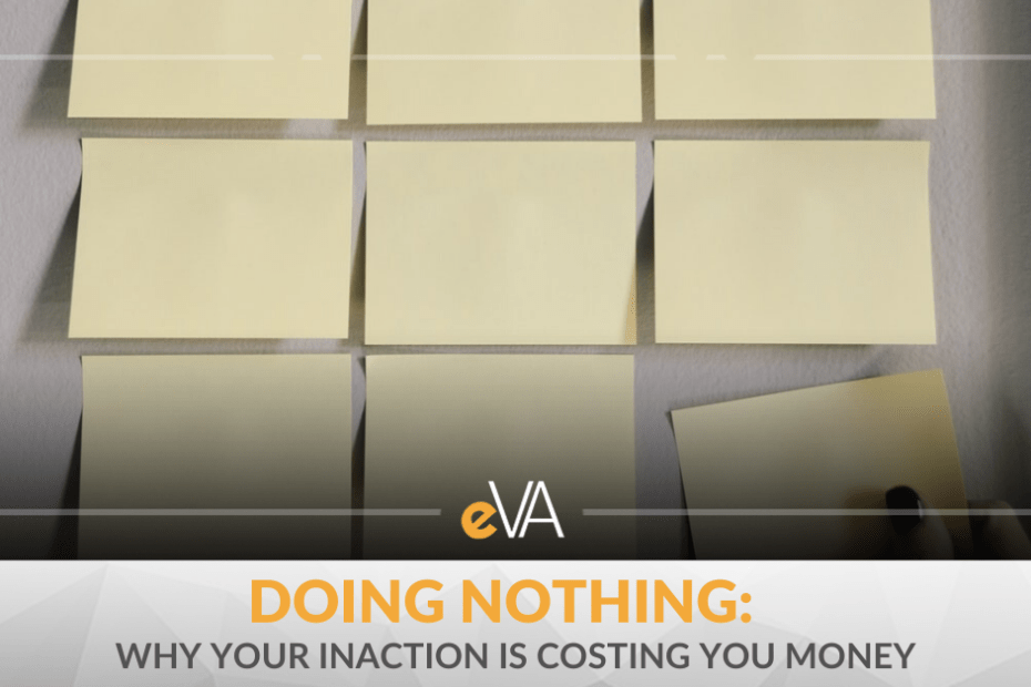 Sticky notes on the wall Doing Nothing: Why your inaction is costing you money