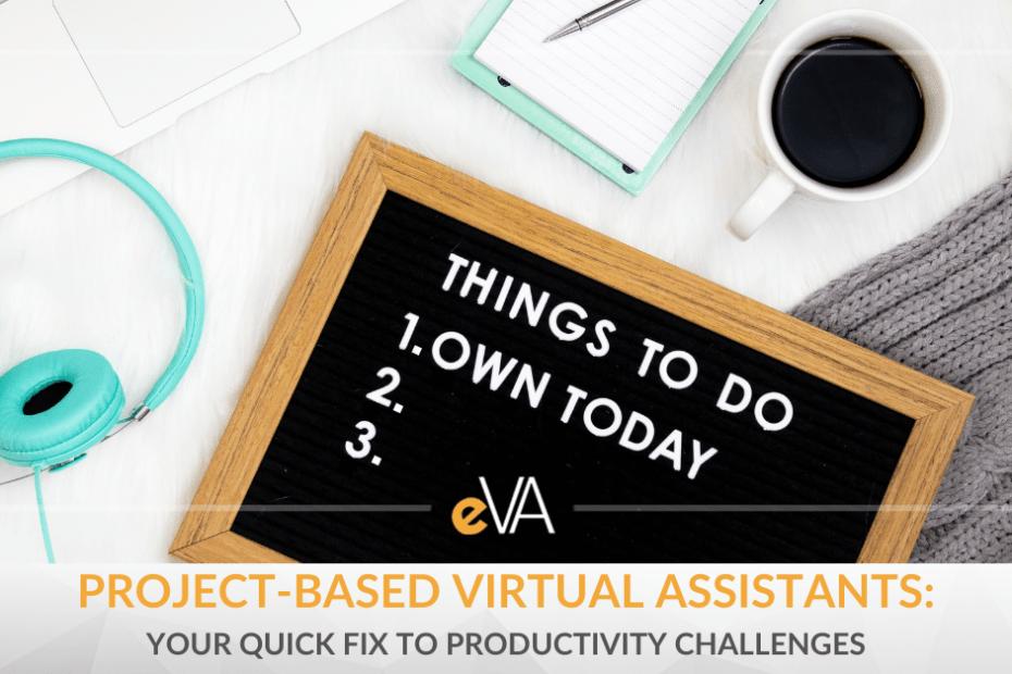 project-based virtual assistants can greatly boost productivity