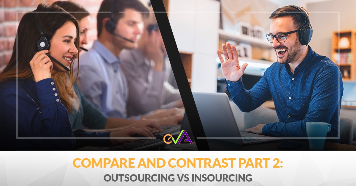 Compare and Contrast Part 2: Outsourcing VS Insourcing