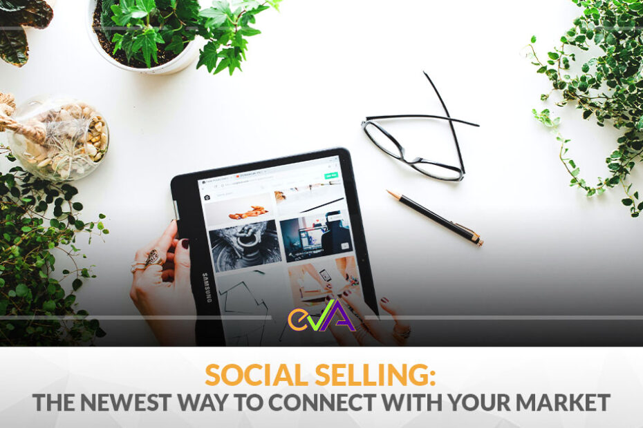 Social Selling: The Newest Way to Connect with your Market