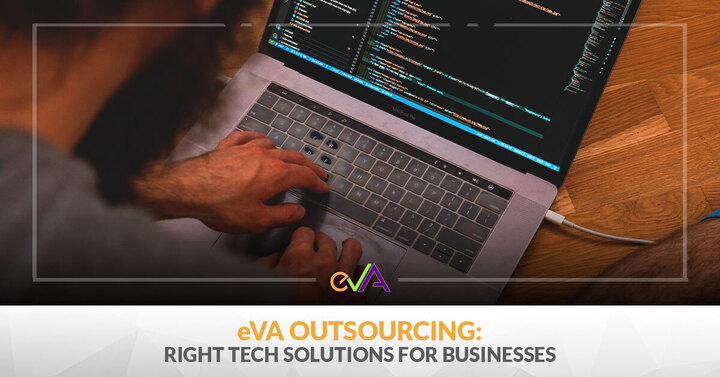 A person who's working in a laptop - one hand is typing, with a caption "eva-outsourcing Right Tech Solutions for Businesses" underneath.